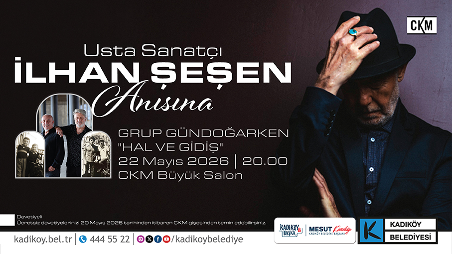 İlhan Şeşen Kadıköy’de anılacak